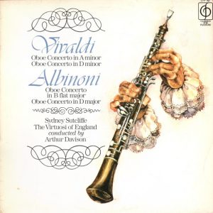 Vivaldi* / Albinoni* - Sydney Sutcliffe*, The Virtuosi Of England Conducted By Arthur Davison - Oboe Concertos (LP, RP)