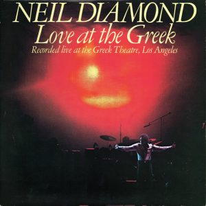 Neil Diamond - Love At The Greek (Recorded Live At The Greek Theatre, Los Angeles) (2xLP, Album, CBS)