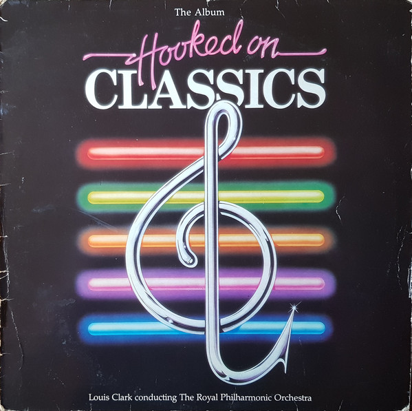 Louis Clark Conducting The Royal Philharmonic Orchestra - Hooked On Classics (LP, Album)