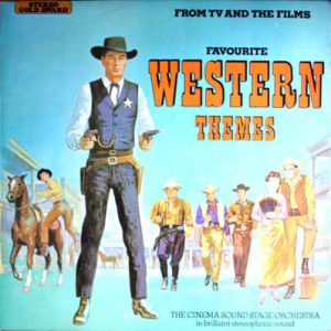 The Cinema Sound Stage Orchestra - Favourite TV And Film Western Themes (LP)