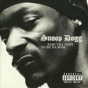 Snoop Dogg - Paid Tha Cost To Be Da Bo$$ (CD, Album)