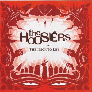 The Hoosiers - and The Trick To Life (CD, Album, Enh, Red)