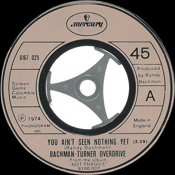Bachman-Turner Overdrive - You Ain't Seen Nothing Yet (7", Single, Lar)