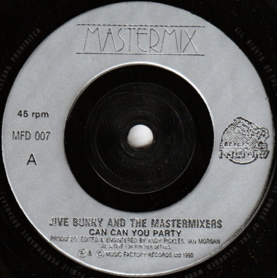 Jive Bunny And The Mastermixers - Can Can You Party (7", Single) 3578