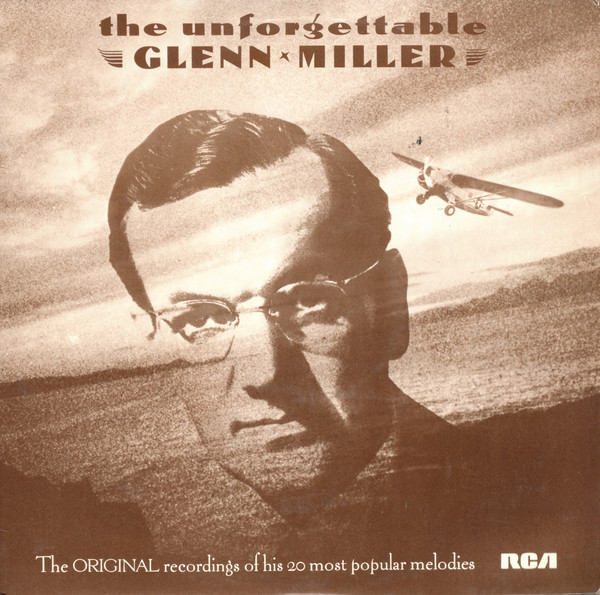 Glenn Miller And His Orchestra - The Unforgettable Glenn Miller (LP, Comp, RM, Gat)
