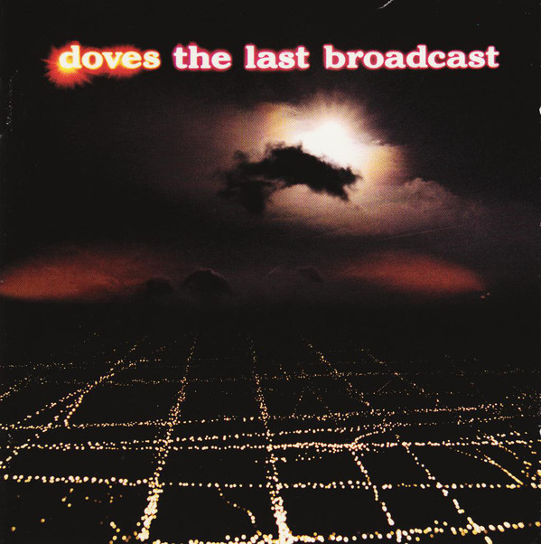 Doves - The Last Broadcast (CD, Album)