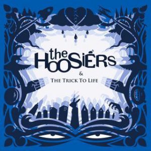 The Hoosiers - and The Trick To Life (CD, Album, Enh) 10222