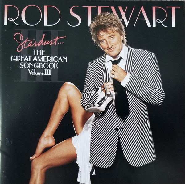 Rod Stewart - Stardust... The Great American Songbook Volume III (CD, Album) 10307