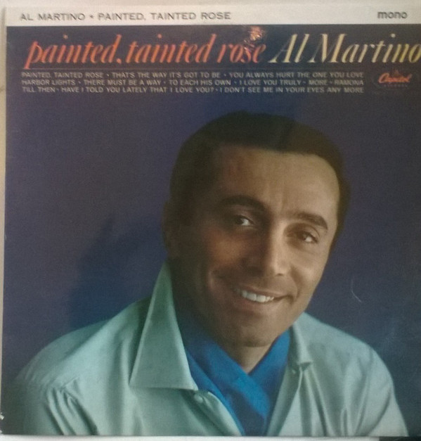 Al Martino - Painted, Tainted Rose (LP, Album, Mono, RE) 10094