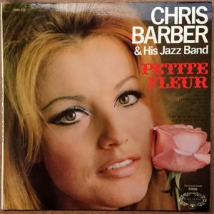 Chris Barber and His Jazz Band* - Petite Fleur (LP, Comp) 12986