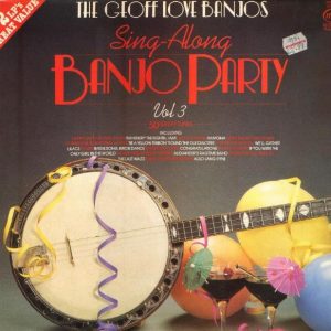 The Geoff Love Banjos - Sing-Along Banjo Party Vol. 3 (2xLP) 11555