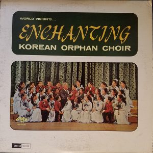Korean Orphan Choir* - World Vision's Enchanting Korean Orphan Choir (LP, Album) 14314