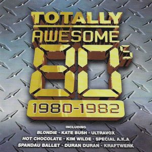 Various - Totally Awesome 80's (1980-1982) (CD, Comp) 9568