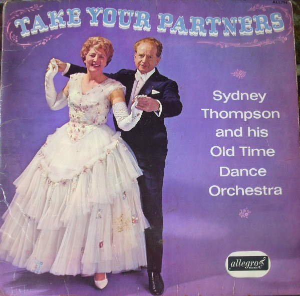 Sydney Thompson And His Old Time Dance Orchestra* - Take Your Partners (LP) 11074