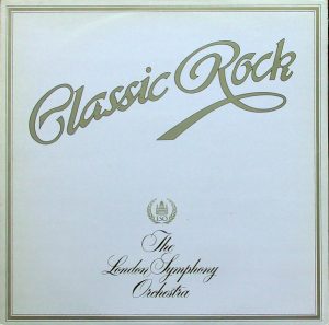 The London Symphony Orchestra And The Royal Choral Society - Classic Rock (LP, Album, Gat) 12118