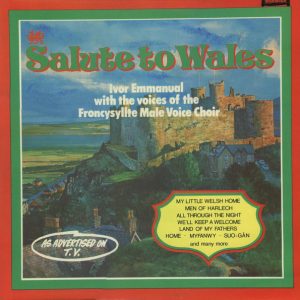 Ivor Emmanual* With The Voices Of The Froncysyllte Male Voice Choir* - Salute To Wales (LP, Album) 11580
