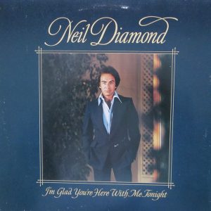 Neil Diamond - I'm Glad You're Here With Me Tonight (LP, Album) 12900