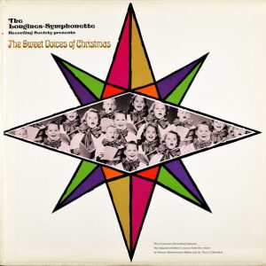 The Longines Symphonette, The Massed Children's Voices From The Choirs Of Famous Westminster Abbey And St. Paul's Cathedral - The Sweet Voices Of Christmas (LP, RE) 13271