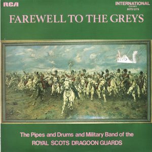 The Pipes And Drums* And Military Band Of The Royal Scots Dragoon Guards* - Farewell To The Greys (LP) 14404