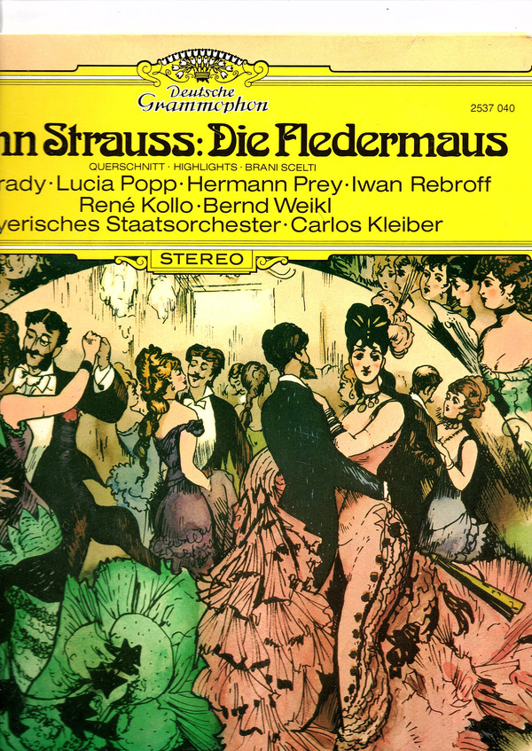 Johann Strauss* - Carlos Kleiber, Julia Varady*, Lucia Popp, Hermann Prey, Iwan Rebroff*, Ren√© Kollo, Bernd Weikl, Bayerisches Staatsorchester - Die Fledermaus / Querschnitt (LP, Album) 16334