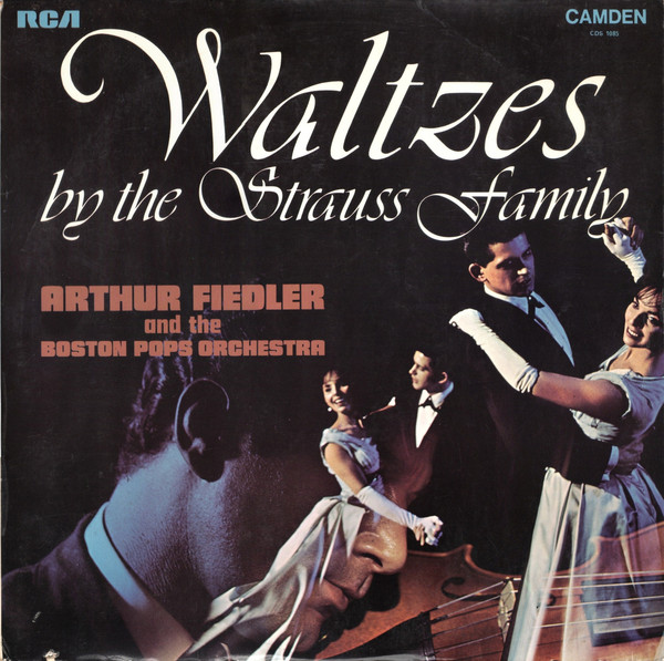Arthur Fiedler And The Boston Pops Orchestra* - Waltzes By The Strauss Family (LP, RE) 16153
