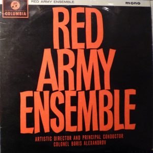 Red Army Ensemble* Artistic Director And Principal Conductor Colonel Boris Alexandrov* - Red Army Ensemble (LP, Album, Mono) 16315