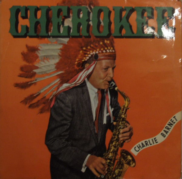 Charlie Barnet - Cherokee (LP, Album, Mono, Club) 18293