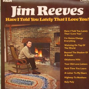 Jim Reeves - Have I Told You Lately That I Love You? (LP, Comp, Mono) 15092