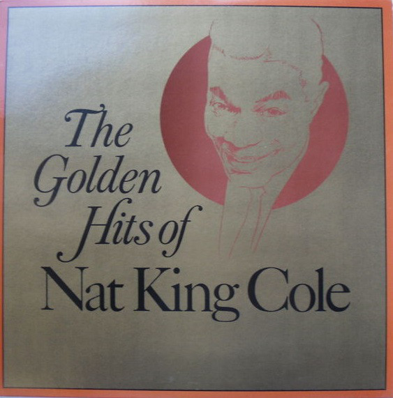 Nat King Cole - The Golden Hits Of (LP, Comp) 17844