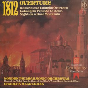 London Philharmonic Orchestra*, Band Of The Welsh Guards / Guns Of The King's Troop, Royal Horse Artillery*, Charles Mackerras* - 1812 Overture / Russlan And Ludmila Overture / Lohengrin Prelude To Act 3 / Night On A Bare Mountain (LP) 17430