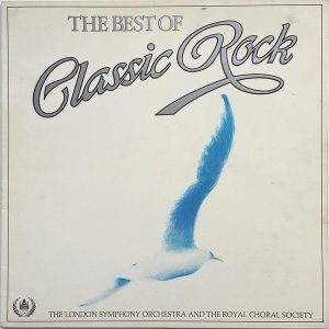 The London Symphony Orchestra And The Royal Choral Society - The Best Of Classic Rock (LP, Comp) 15647