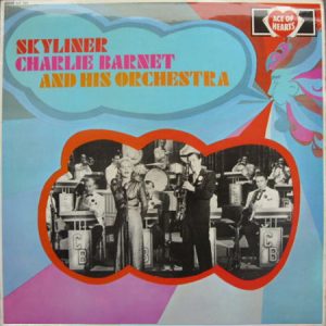 Charlie Barnet And His Orchestra - Skyliner (LP, Comp, Mono, RE) 18295