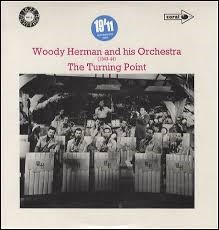Woody Herman And His Orchestra - The Turning Point (1943 - 1944) (LP, Comp, Mono) 18133