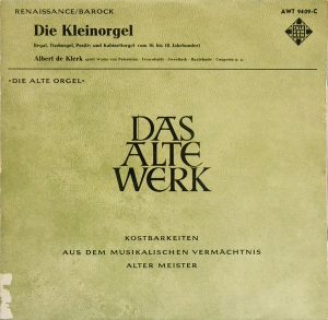 Albert de Klerk - Die Kleinorgel (Regal, Tischorgel, Positiv Und Kabinettorgel Vom 16. Bis 18. Jahrhundert) (LP, Mono) 16361