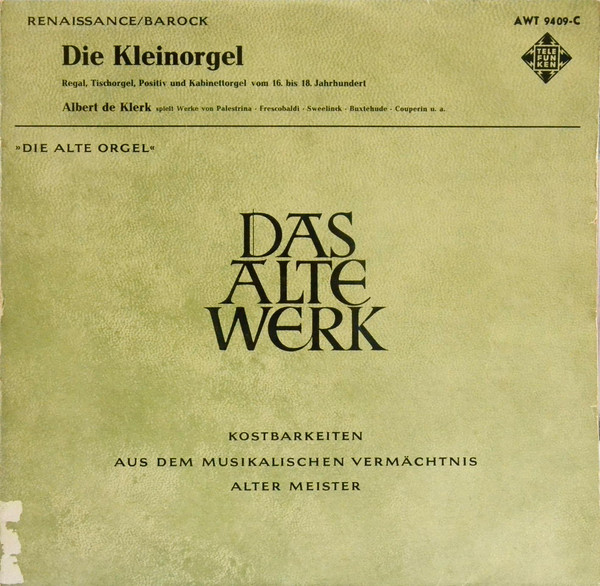 Albert de Klerk - Die Kleinorgel (Regal, Tischorgel, Positiv Und Kabinettorgel Vom 16. Bis 18. Jahrhundert) (LP, Mono) 16361