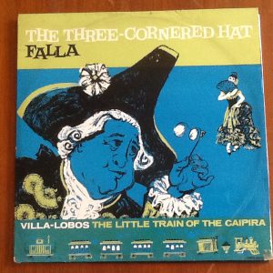 Falla* / Villa-Lobos* - The Three-Cornered Hat / The Little Train Of The Caipira (LP, Album, Mono, Club) 15384