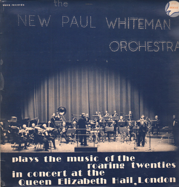 The New Paul Whiteman Orchestra - Plays The Music Of The Roaring Twenties In Concert At The Queen Elizabeth Hall, London (LP) 20734