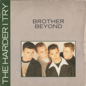 Brother Beyond - The Harder I Try (7", Single, Pap) 36042