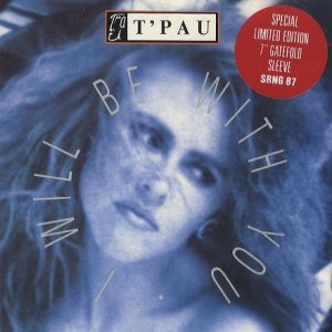 T'Pau - I Will Be With You (7", Single, Ltd, Gat) 39209