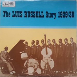 Luis Russell And His Orchestra And His Burning Eight* - The Luis Russell Story 1929/30 (LP, Comp, Mono) 20007