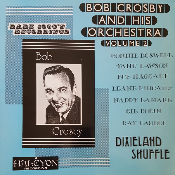 Bob Crosby And His Orchestra - Volume 2 - Dixieland Shuffle (LP, Comp) 20991