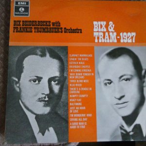 Bix Beiderbecke With Frankie Trumbauer's Orchestra* - Bix and Tram - 1927 (LP, Comp) 20452
