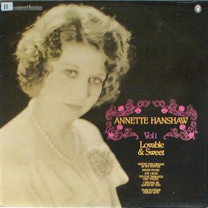 Annette Hanshaw - Vol 1 Lovable and Sweet (LP, Comp, RM) 20713