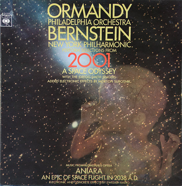 Ormandy*, Philadelphia Orchestra* - Bernstein*, New York Philharmonic* ‚Äî With The Gregg Smith Singers*, Morton Subotnik* / Blohmdahl* ‚Äî Swedish Radio* - Perform Selections From - 2001 - A Space Odyssey / Music From Blomdahl's Opera - Anaria - An Epic Of Space Flight In 2038 A.D. (LP) 18788