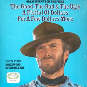 The Hollywood Soundmakers - Great Music From The Films The Good, The Bad and The Ugly / A Fistful Of Dollars / For A Few Dollars More (LP, Album, Mono) 19903