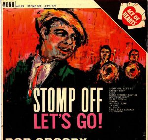 Bob Crosby - Stomp Off, Let's Go