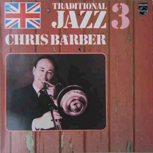 Chris Barber's Jazzband* - Down By The Riverside (Traditional Jazz 3) Vinyl LP (LP Record)