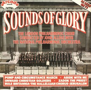The London Philharmonic Choir Conducted By John Alldis With The National Philharmonic Orchestra* - Sounds Of Glory Vinyl LP Album (LP Record)