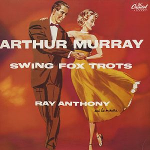 Ray Anthony And His Orchestra* / Arthur Murray - Swing Fox Trots (LP, Album, RE) 21221