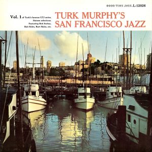Turk Murphy's Jazz Band - Turk Murphy's San Francisco Jazz Vol. 1 (LP, Mono) 21027